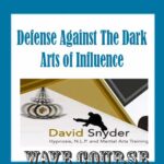 Defense Against The Dark Arts of Influence - David Snyder