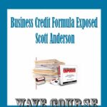 Business Credit Formula Exposed - Scott Anderson