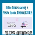 Online Course Academy + Passive Income Academy BUNDLE